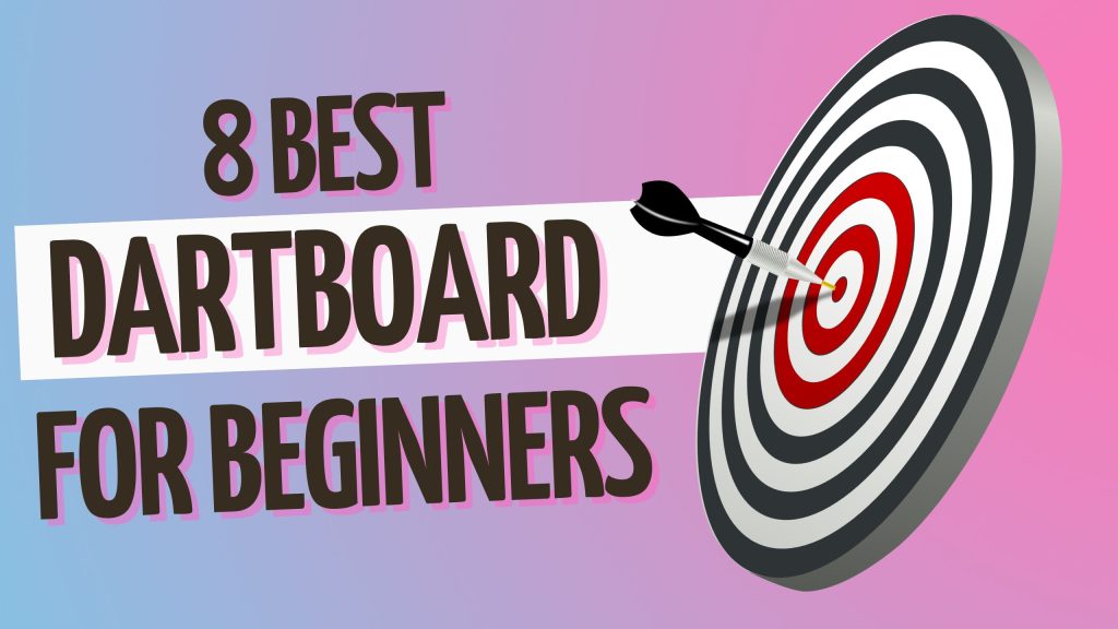 best dart board for beginners