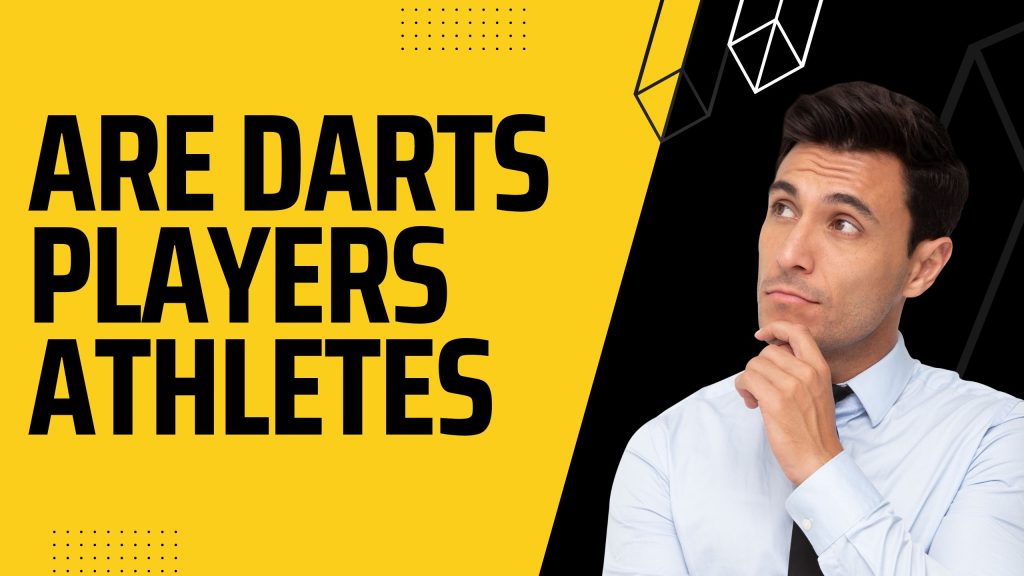 Are Darts Players Athletes