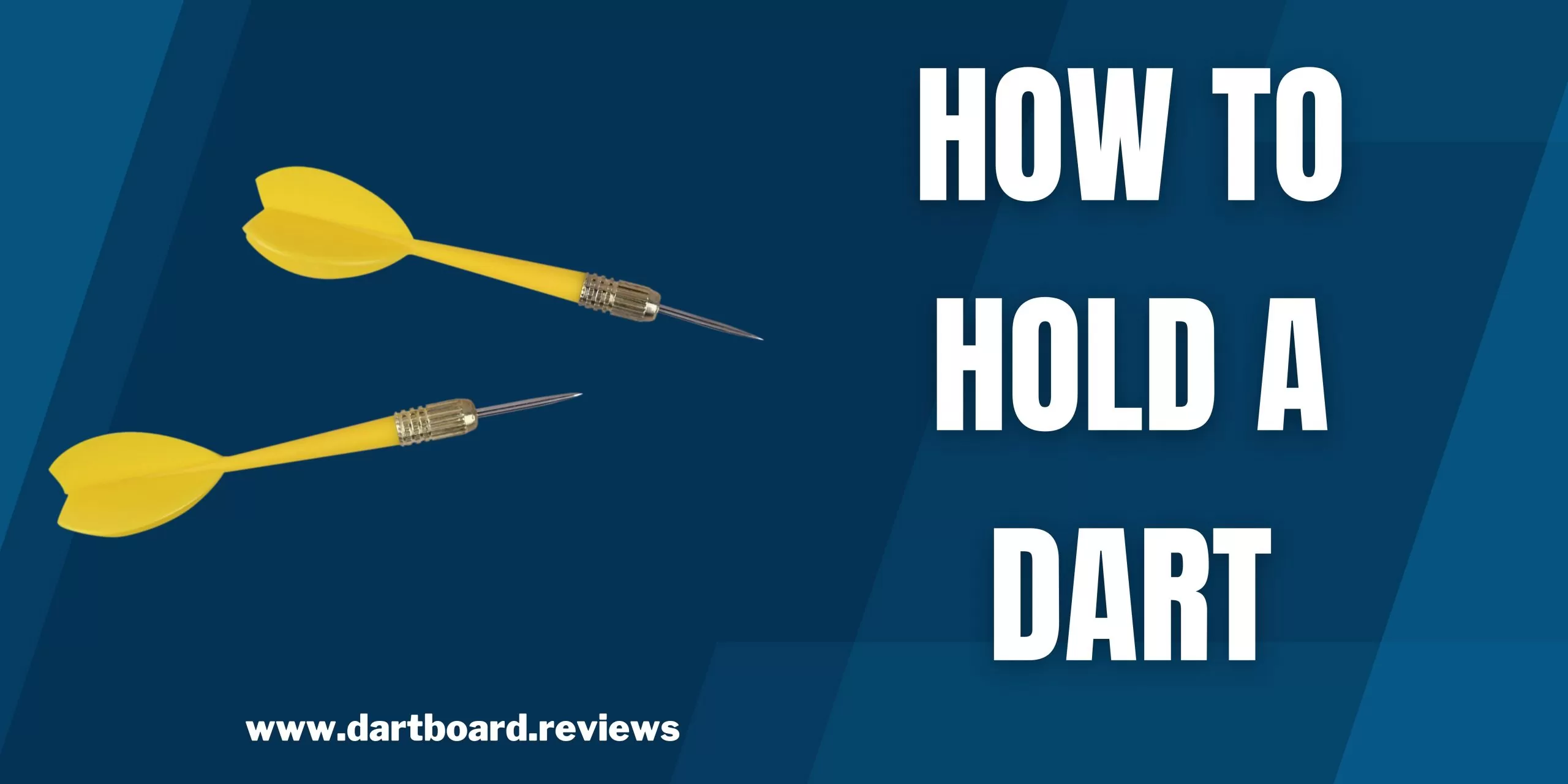 How To Hold A Dart