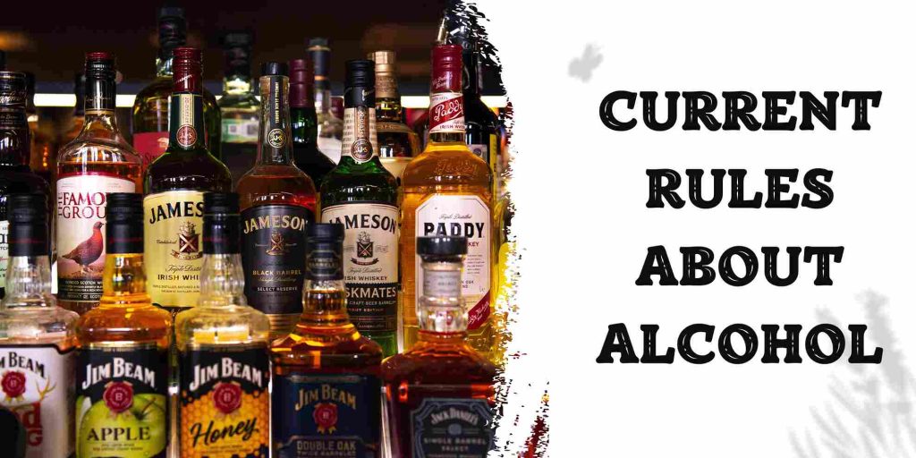 Current Rules about alcohol