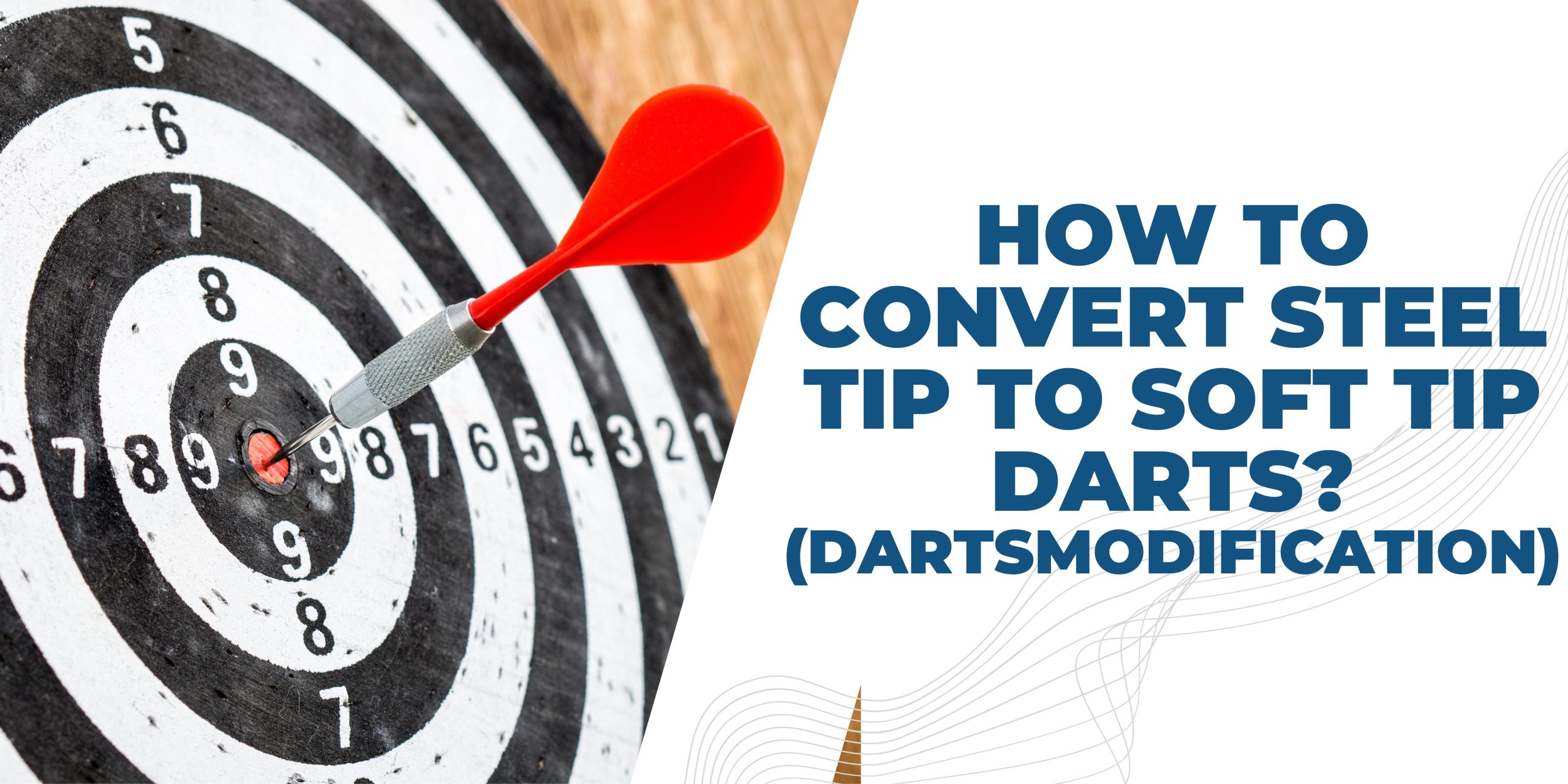 How to convert steel tip to soft tip darts