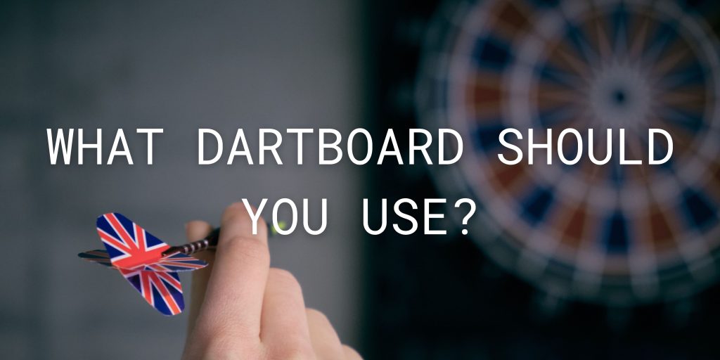 What dartboard should you use?